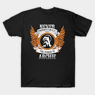Archie Name Shirt Never Underestimate The Power Of Archie T-Shirt